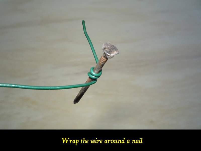 Wrap the wire around a nail