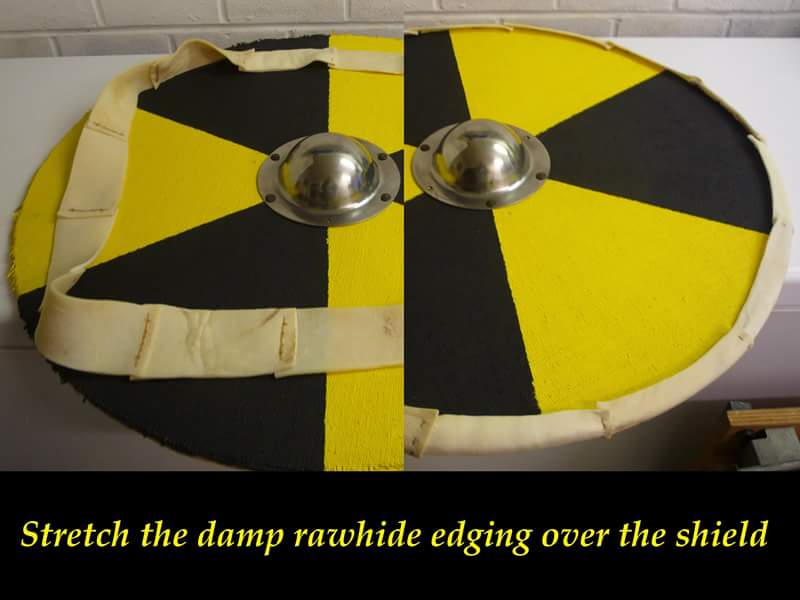 Stretch the damp rawhide edging over the shield